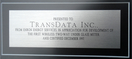 From a 1997 award that Carrollton’s TransData received from Enron for technology that solved a key problem in developing wireless electric meters.